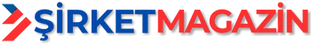 Şirket Magazin - Şirket Rehberi