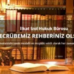 Bakırköy Ceza Avukatı – İlkat İzol Hukuk Bürosu
